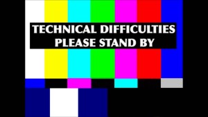 Technical Difficulties Screen 